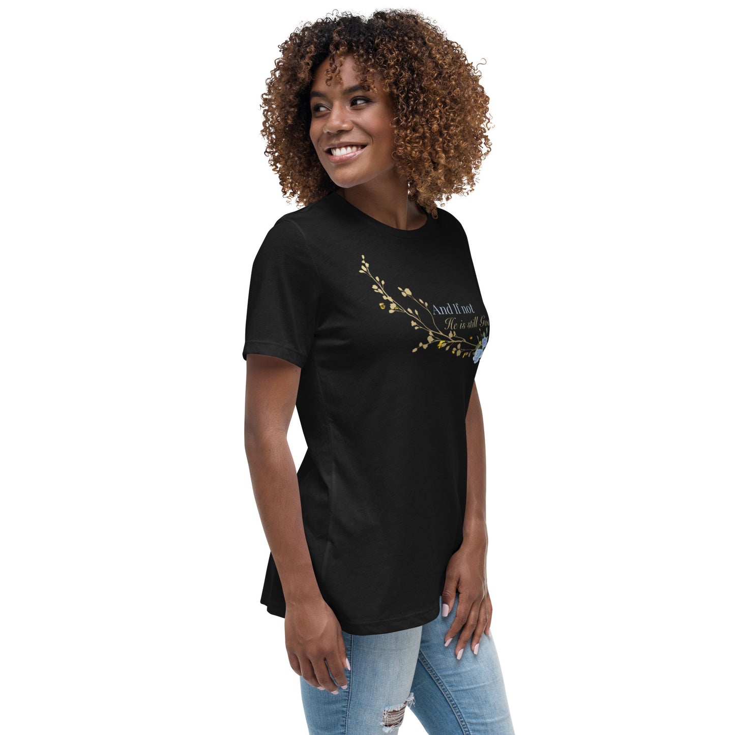 And If Not Women's Relaxed T-Shirt